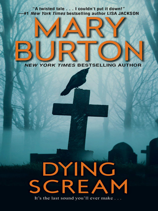 Title details for Dying Scream by Mary Burton - Available